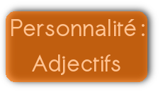 Personnalit: Adjectifs